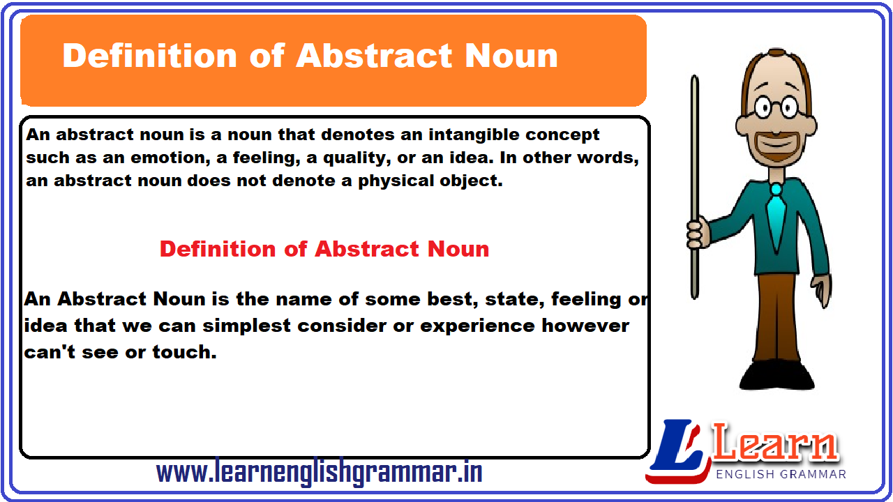 Abstract Nouns. Abstruct Nouns. The Nouns denoting quality.